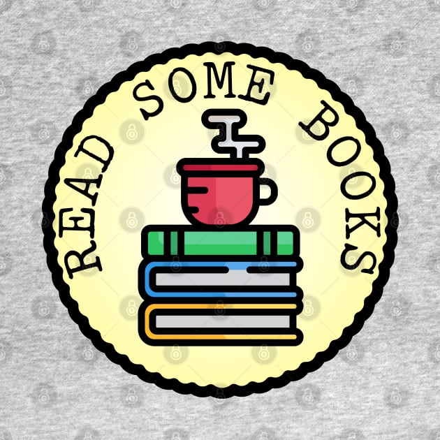 Read Some Books (Adulting Merit Badge) by implexity